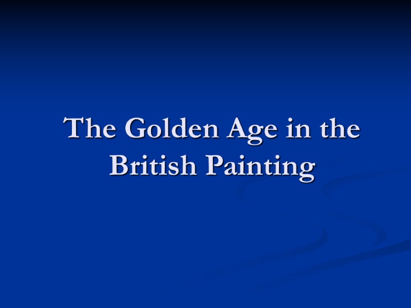 The Golden Age in the British Painting